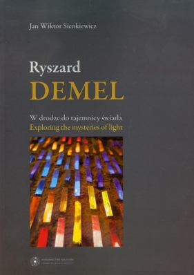 Ryszard Demel W drodze do tajemnicy światła - Sienkiewicz Jan Wiktor