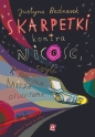 Skarpetki kontra Nicość, czyli kosmiczna misja otulistópek - Justyna Bednarek