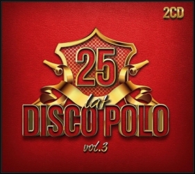 25 lat Disco Polo vol.3 CD - praca zbiorowa