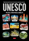 1000 najpiękniejszych. UNESCO - miejsca które... Opracowanie zbiorowe