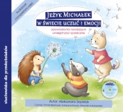 Jeżyk Michałek w świecie uczuć i emocji. Audiobook CD + konspekty - Aleksandra Siepielak