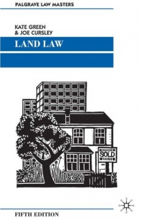 Land Law, 5th Edition - Joe Cursley, Kate Green