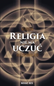 Religia nie ma uczuć - Holdenmajer Marcin