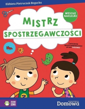 Domowa Akademia Mistrz spostrzegawczości - Elżbieta Pietruczuk-Bogucka