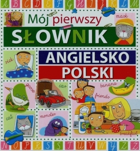 Mój pierwszy słownik angielsko-polski - Aceti Laura