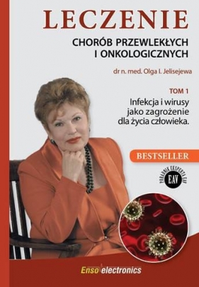 Leczenie chorób przewlekłych i onkologicznych T.1 - Jelisejewa Olga I. 