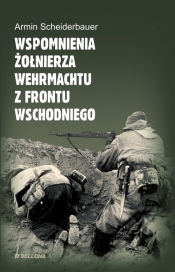 Wspomnienia żołnierza Wehrmachtu z frontu wschodniego