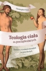 Teologia ciała dla początkujących Christopher West