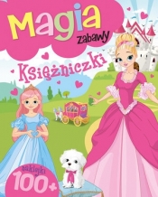 Magia zabawy. Księżniczki - Opracowanie zbiorowe