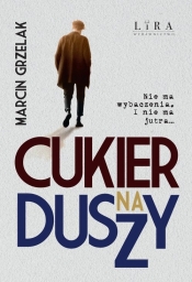 Cukier na duszy - Grzelak Marcin