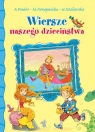 Wiersze naszego dzieciństwa  Fredro Aleksander, Konopnicka Maria, Kozłowska Urszula