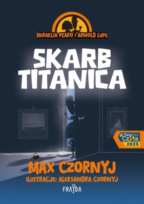 Heraklia Płaro i Arnold Lupę. Tom 1. Skarb Titanica - Max Czornyj