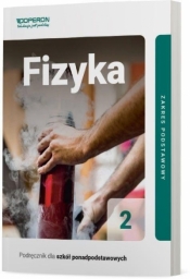 Fizyka. Klasa 2. Podręcznik. Zakres podstawowy. Liceum i technikum
