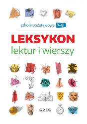 Leksykon lektur i wierszy - szkoła podstawowa - klasy 7-8 - Opracowanie zbiorowe