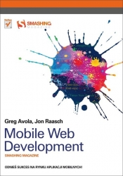 Mobile Web Development Smashing Magazine - Greg Avola, Jon Raasch