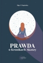 Prawda o Kronikach Akaszy - Olga Stępińska