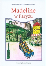 Madeline w Paryżu - Bemelmans Ludwig