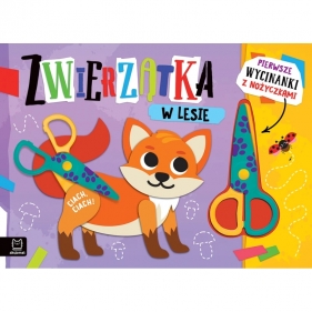 Pierwsze wycinanki z nożyczkami. Zwierzątka w lesie - Agata Kaczyńska