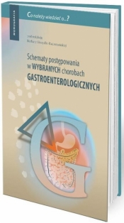 Schematy postępowania w wybranych chorobach.. - Opracowanie zbiorowe