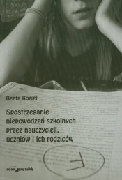 Spostrzeganie niepowodzeń szkolnych przez nauczycieli uczniów i ich rodziców