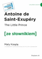 The Little Prince / Mały Książę z podręcznym słownikiem angielsko-polskim - Antoine de Saint-Exupéry