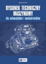 Rysunek techniczny maszynowy dla automatyków i mechatroników Macko Marek