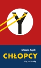 Chłopcy. Idą po Polskę - Marcin Kącki