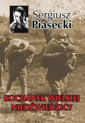 Kochanek Wielkiej Niedźwiedzicy - Sergiusz Piasecki