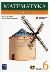 Matematyka wokół nas 6 Podręcznik z płytą CD