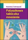 Paluszkowa tabliczka mnożenia Rościsław Andrzejczak