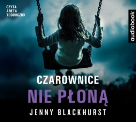 Czarownice nie płoną (Audiobook) - Blackhurst Jenny