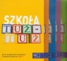 Szkoła tuż-tuż Przewodnik metodyczny część 1-5 + 2CD