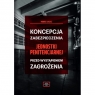 Koncepcja zabezpieczania jednostki penitencjarnej przed wystąpieniem zagrożenia