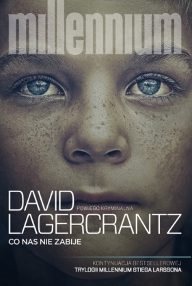 Millennium. Tom 4. Co nas nie zabije - David Lagercrantz
