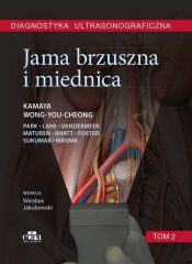 Diagnostyka ultrasonograficzna. Jama brzuszna i miednica. Tom 2 - Ava Kamaya, Jade Wong-You-Cheong