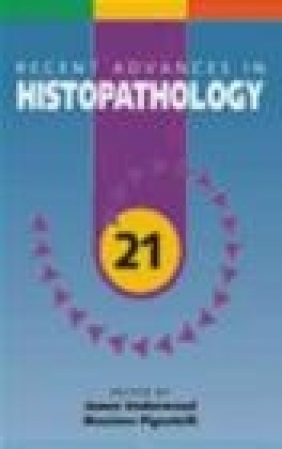 Recent Advances in Histopathology v 21 James Underwood