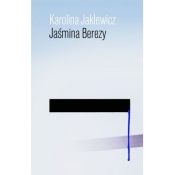 Jaśmina Berezy - Jaklewicz Karolina