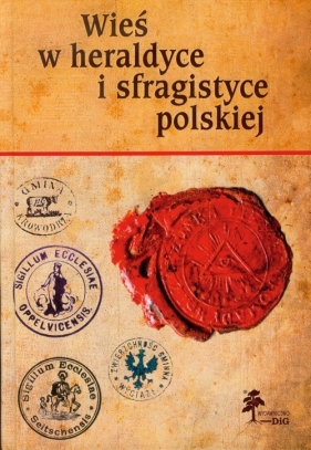 Wieś w heraldyce i sfragistyce polskiej - <br />