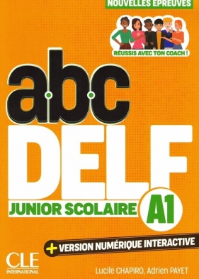 ABC DELF junior scolaire A1 + wersja numeryczna - Lucile Chapiro, Adrien Payet