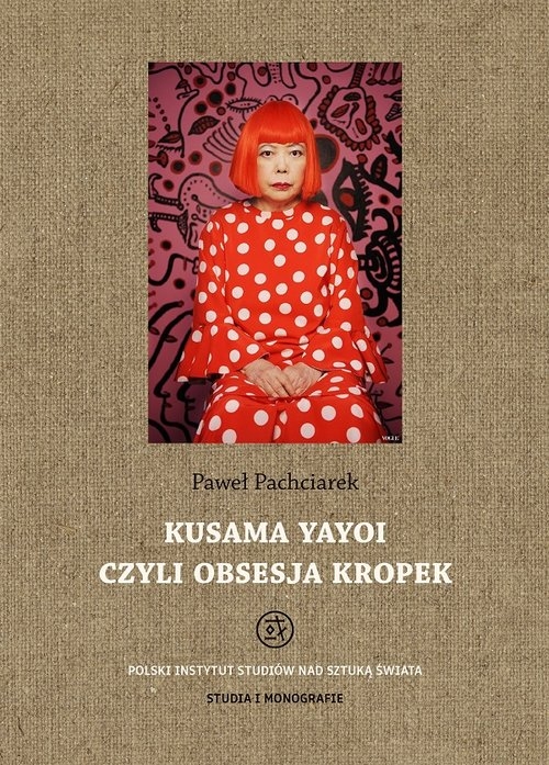 Kusama Yayoi czyli obsesja kropek