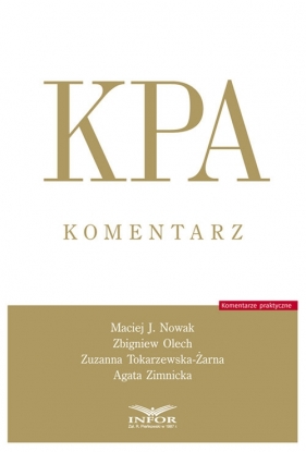 KPA komentarz - Nowak Maciej J., Olech Zbigniew, Tokarzewska-Żarna Zuzanna, Zimnicka Agata