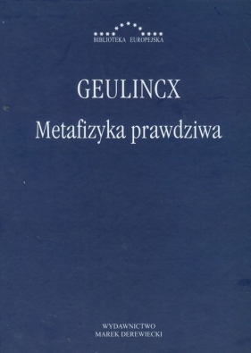 Metafizyka prawdziwa - Geulincx