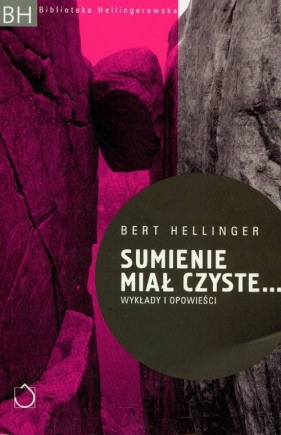 Sumienie miał czyste - Hellinger Bert<br />