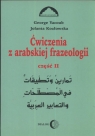 Ćwiczenia z arabskiej frazeologii Część 2 Kozłowska Jolanta,Yacoub Georg
