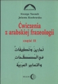 Ćwiczenia z arabskiej frazeologii Część 2 - Jolanta Kozłowska, George Yacoub