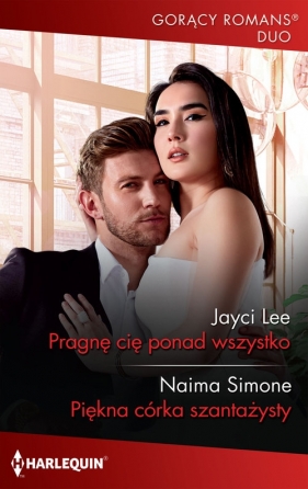 Pragnę cię ponad wszystko Gorący Romans Duo - Jayci Lee; Naima Simone