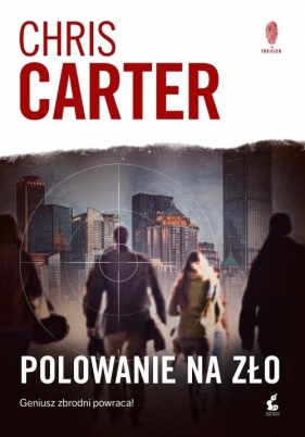 Polowanie na zło - Chris Carter