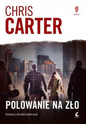 Polowanie na zło - Chris Carter