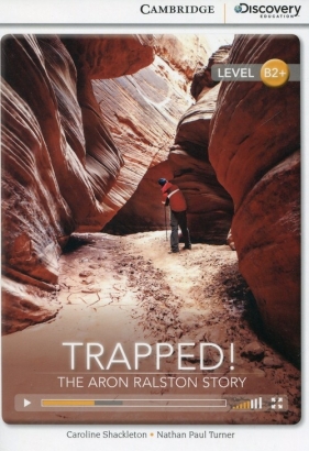 Trapped! The Aron Ralston Story High Intermediate Book with Online Access - Caroline Shackleton, Nathan Paul Turner