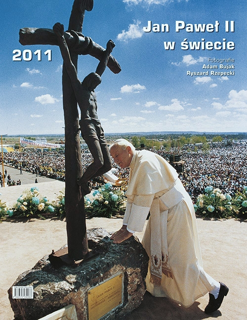 Jan Paweł II w świecie Kalendarz ścienny 2011